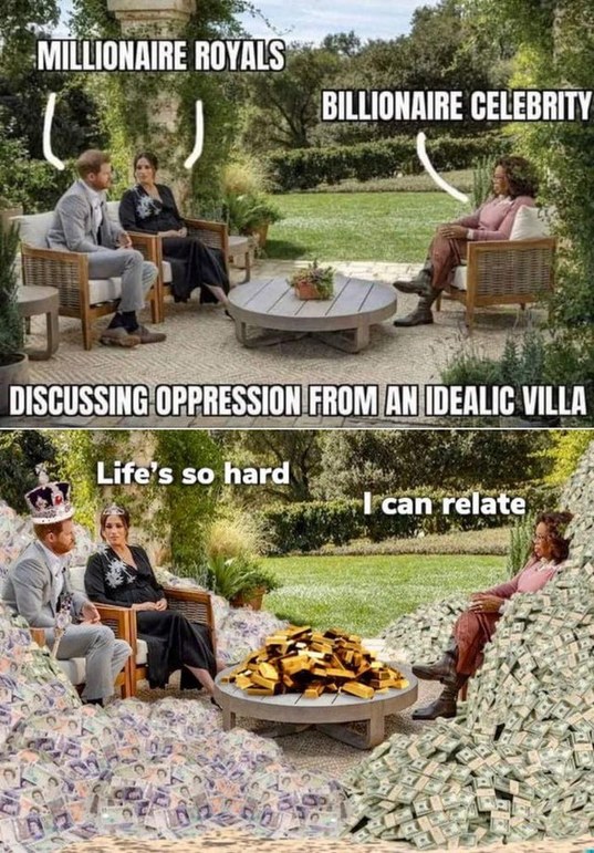 Millionaire royals and billionaire celebrity discussing oppression - meme