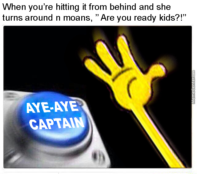 Aye aye - meme