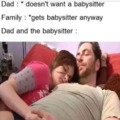 Dad doesn't want a babysitter