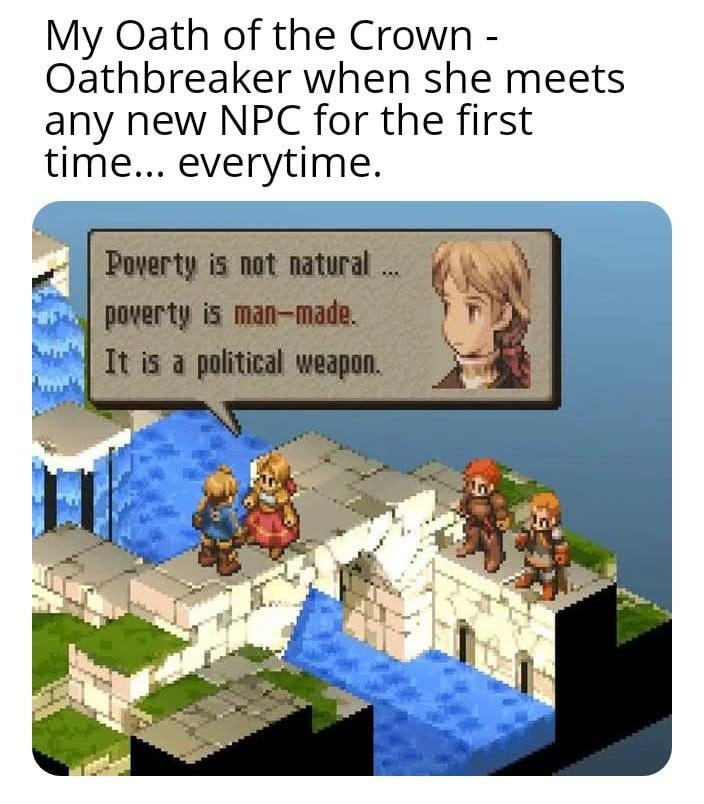 Oathbreaker Paladin meeting new NPCs: Ah yes, poverty, my old friend - meme