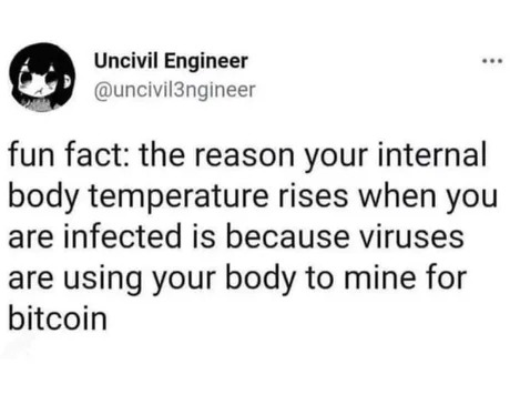 Viruses are using your body to mine for bitcoin - meme