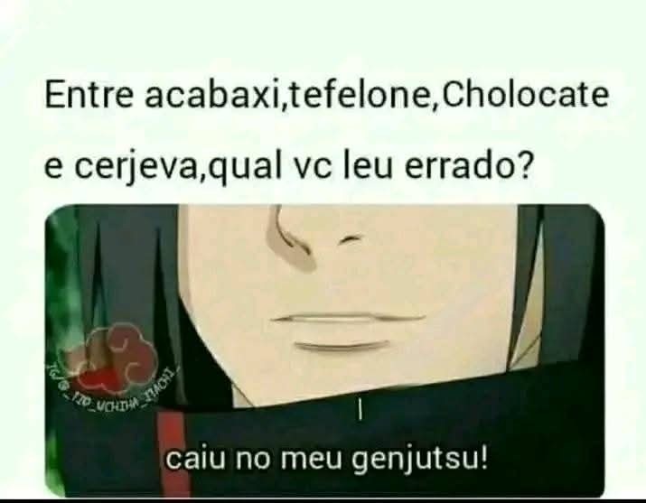 Você já está no meu genjutsu - meme