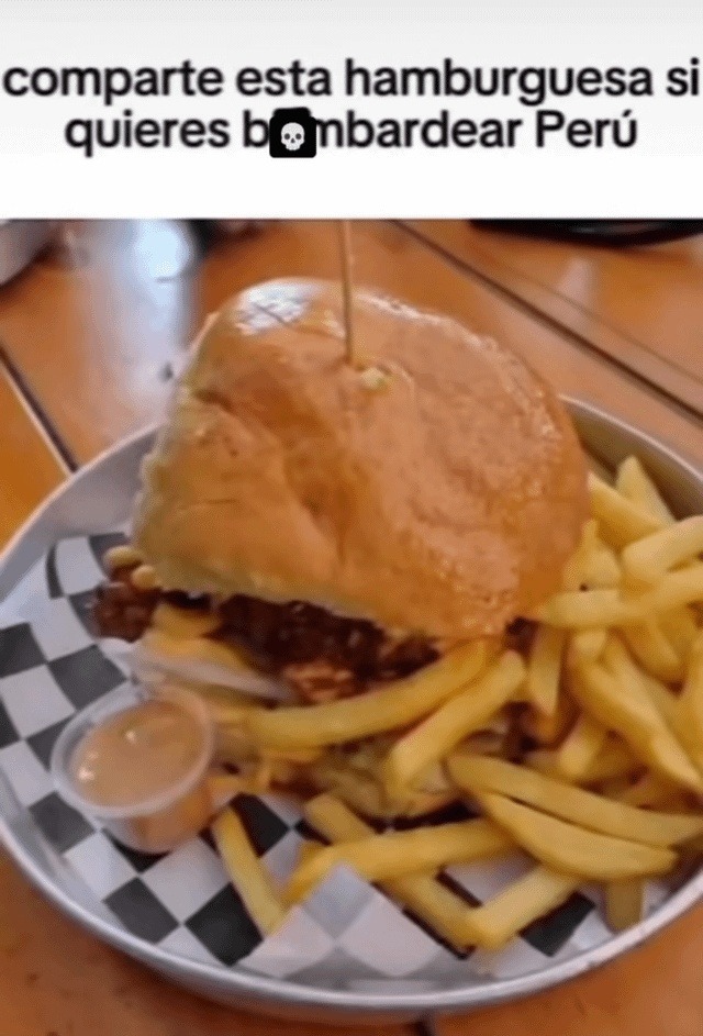 comparte esta hamburguesa si quieres bombardear perú - meme