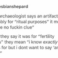 Poor archaeologists