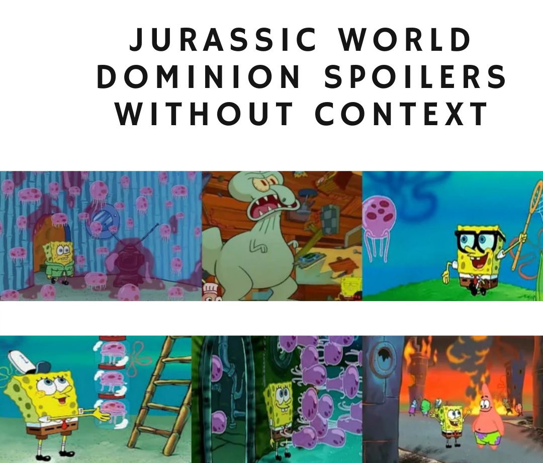 Jurassic world dominion spoilers without context - meme