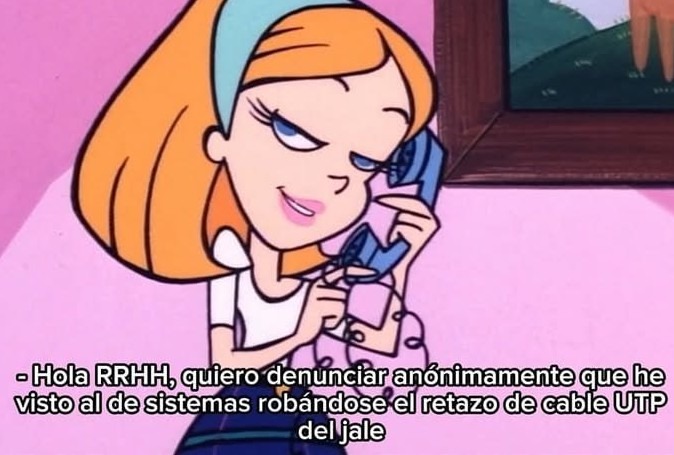 Hola RRHH vengo a denunciar al de sistemas que se robó el cable - meme