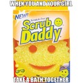 Scrub yo daddy