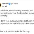 Cat Turd With A Message To Our Vegemite Eating Frens Down Undah.... "Wake The Fuck Up" I'd Say This Goes For Us As Well. MAGA Make Australia & America Great Again