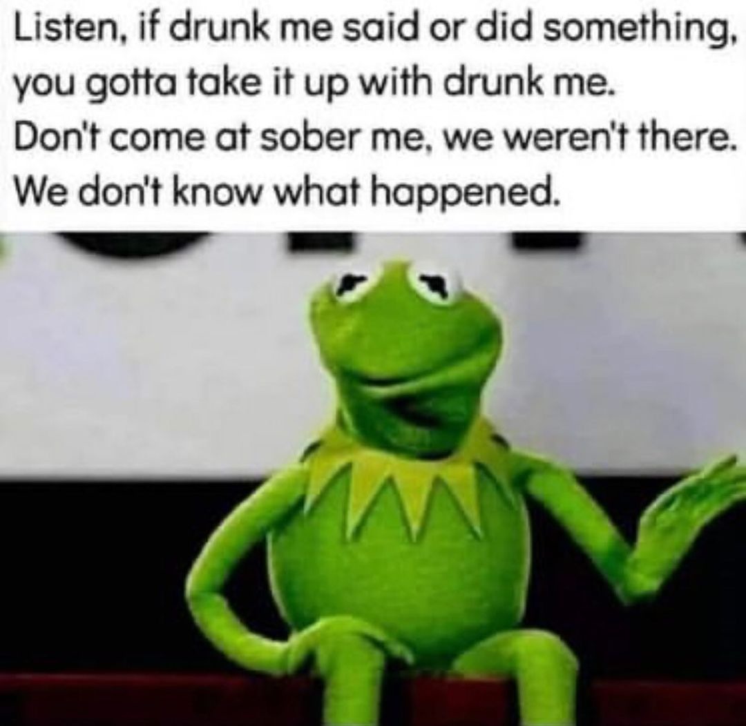 Definitely not an alcoholic - meme