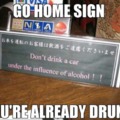 Go home drunk your sign