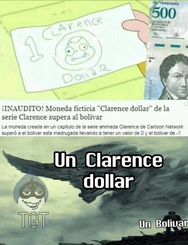 El Clarence dollar ya vale más que el bolivar - meme