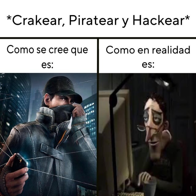 Crackeo, pirateo y hackeo - meme