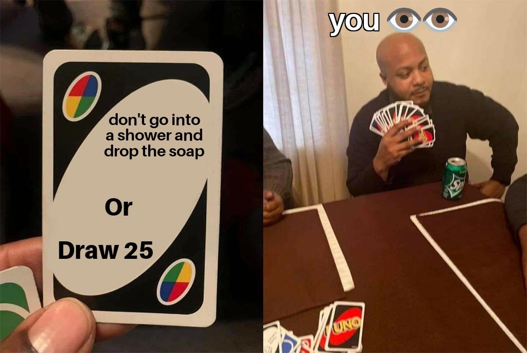Why did you get 25 cards??????  - meme