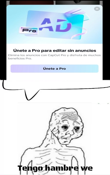 Tremendo hambreado Se Convirtió CapCut - meme
