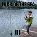 Luck of the sea