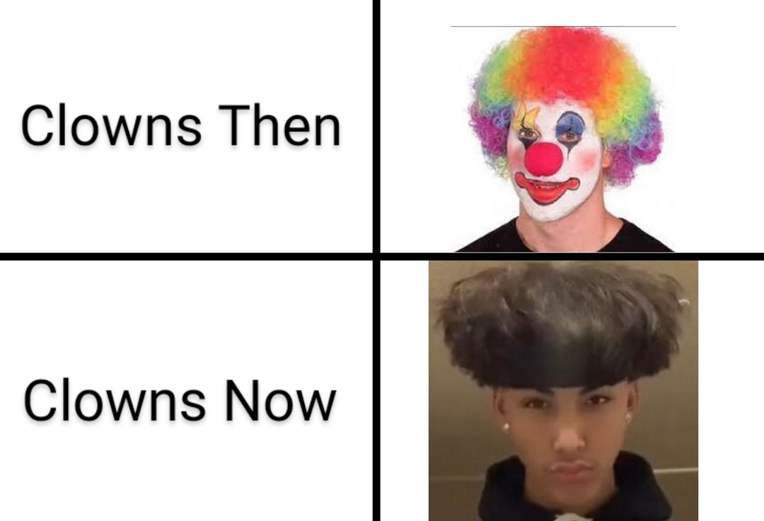 Clowns then vs clowns now - meme