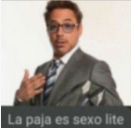 La paja es sexo lite - meme