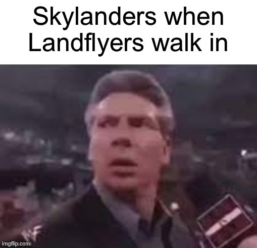 Landflyers moment - meme