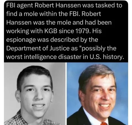 The FBI really messed up this time, huh? Robert Hanssen was the mole all along. - meme