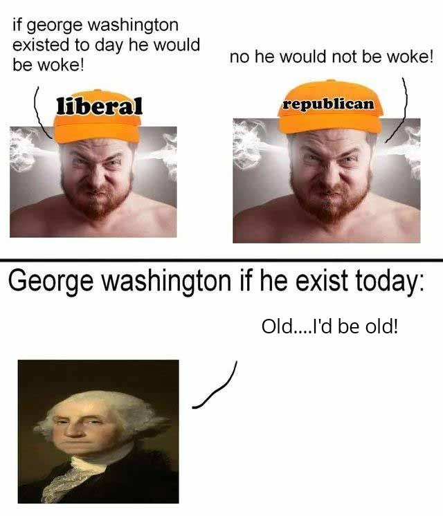He'd be 292 years old! - meme