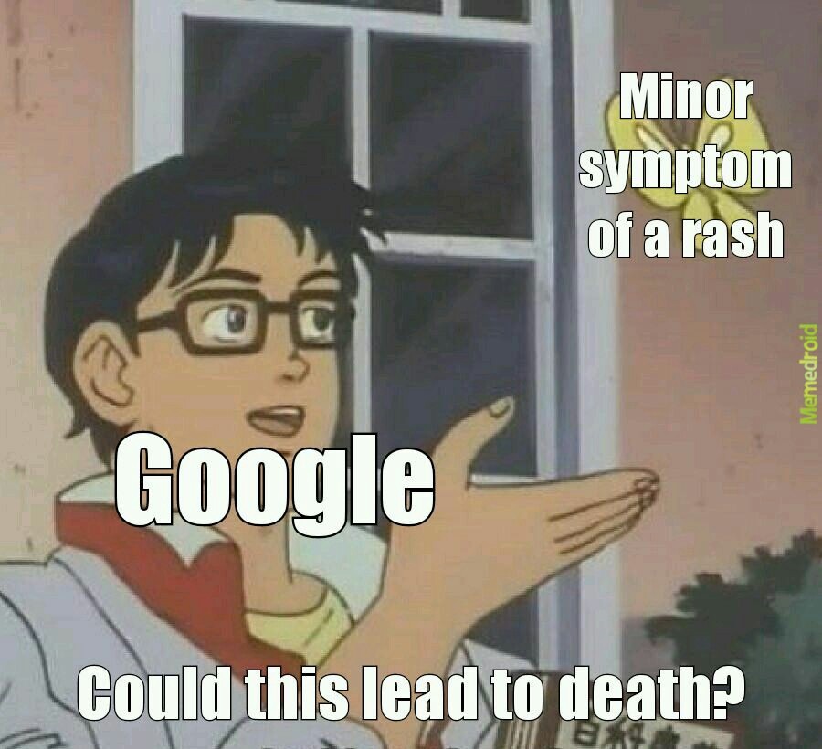 Google is not a doctor - meme