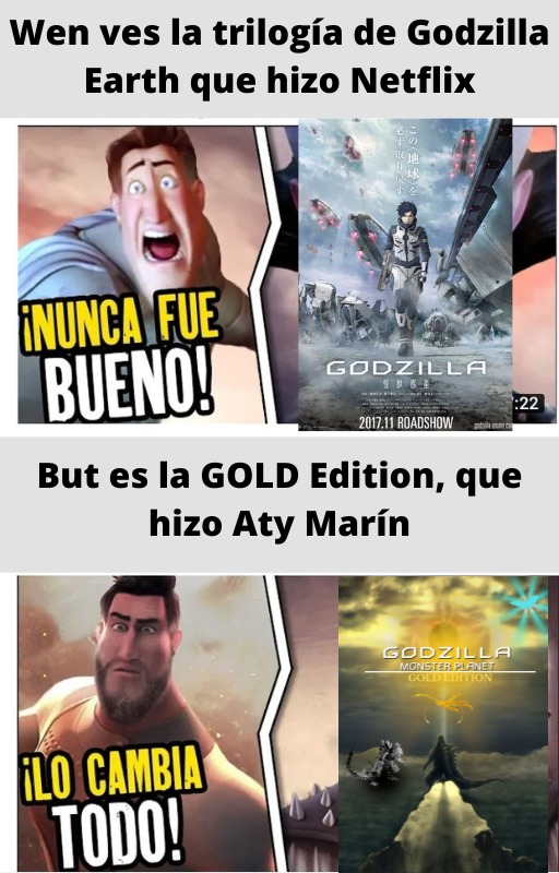 Godzilla: Monster planet GOLD Edition by Aty Marín. - meme