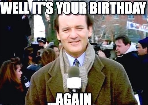For those whose birthday falls on Groundhog Day - meme