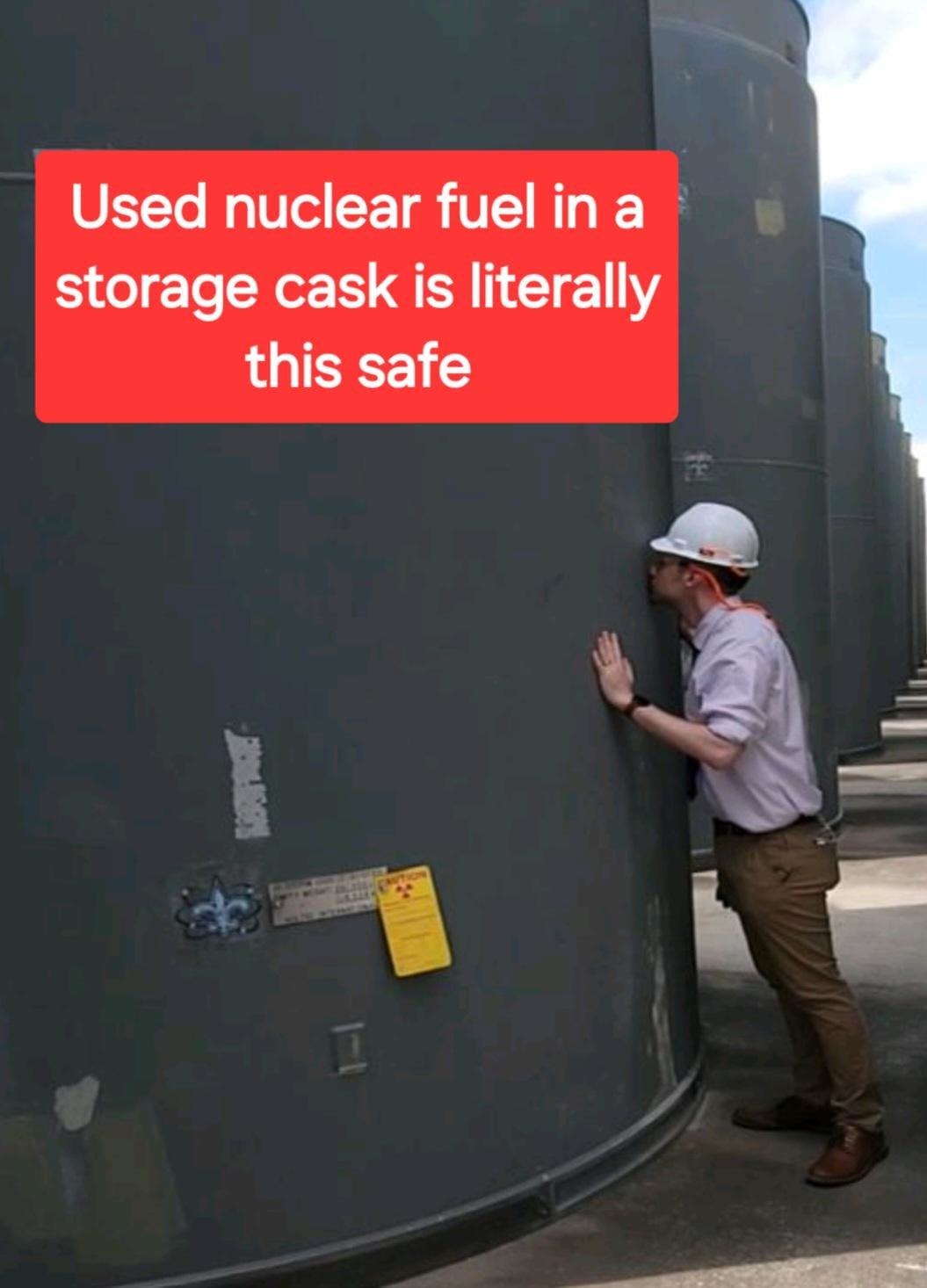 Used nuclear fuel in a cask: literally unbothered and chilling - meme