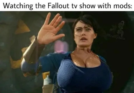 Watching the Fallout tv show with mods - meme