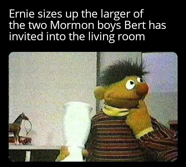 That's why Bert put cement in his mom's urn - meme