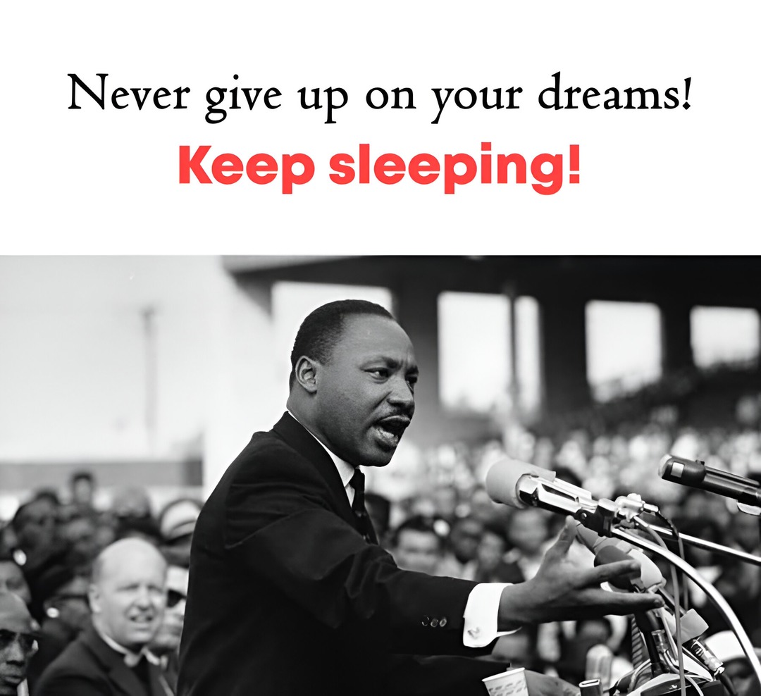 Never give up your dreams! - meme