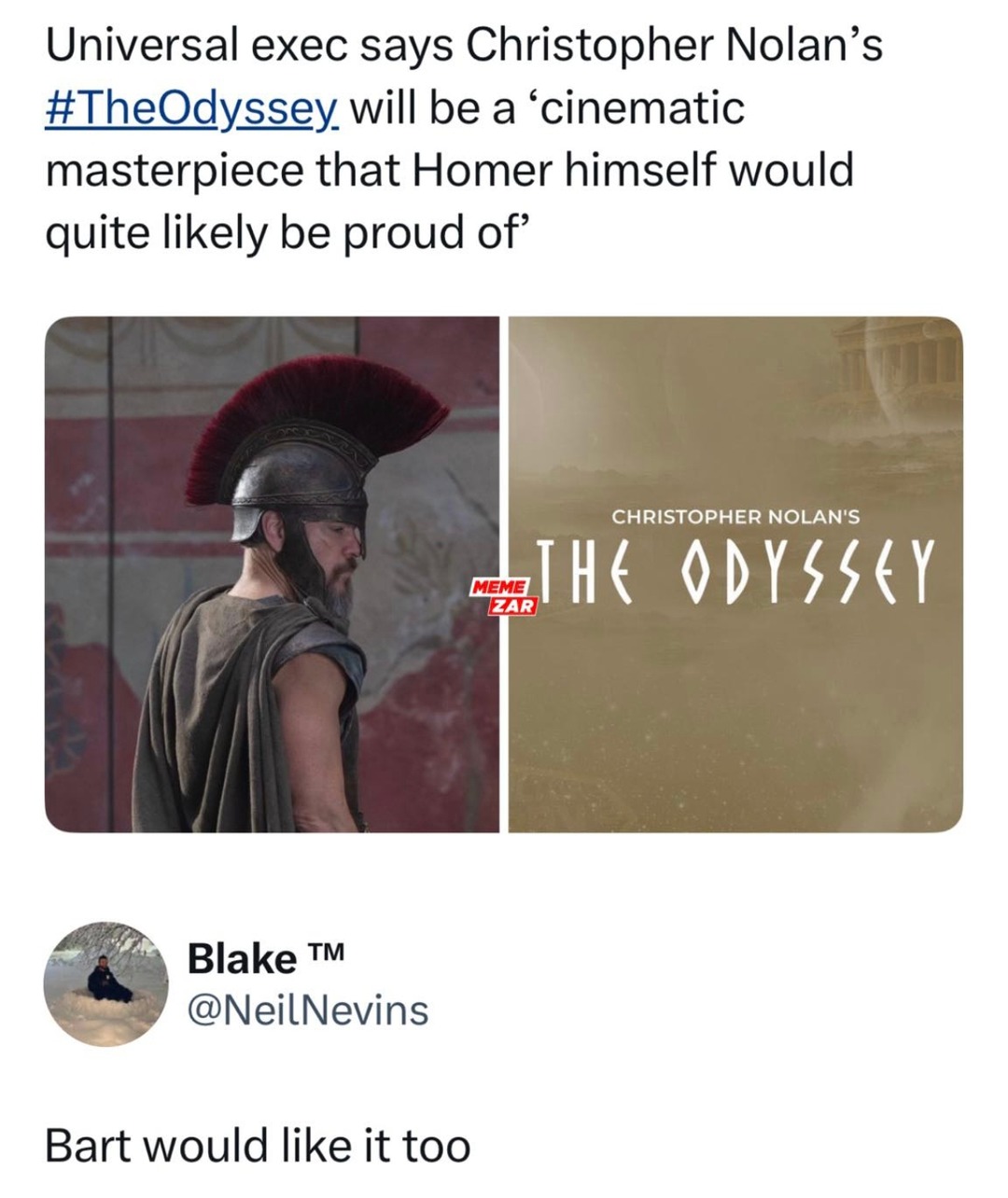Nolan’s Odyssey better have a plot twist in dactylic hexameter - meme