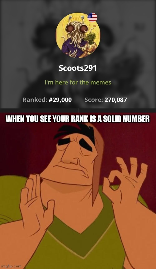 I saw it and made this face. It's not a bragging number - meme