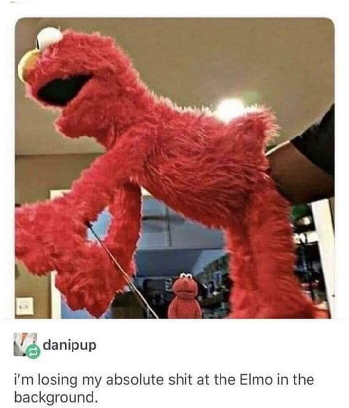 Tickle me Elmo, to a whole new level. - meme