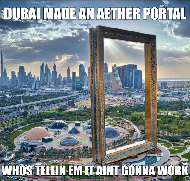 Dubai made an aether portal - meme