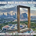 Dubai made an aether portal