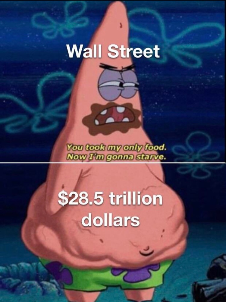 seriously Wall Street stop your bitching - meme
