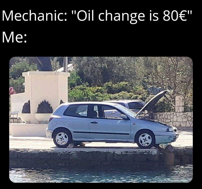 Doing oil change myself - meme