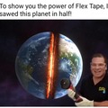The infinite power of Flex Tape
