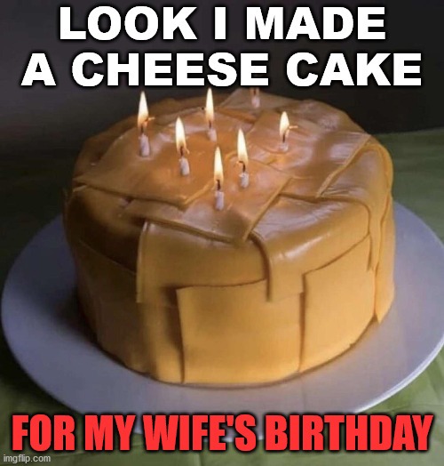 Cheese cake meme