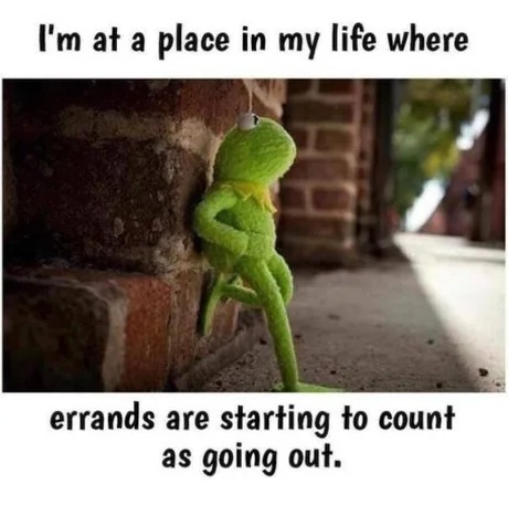 Errands are starting to count as going out - meme