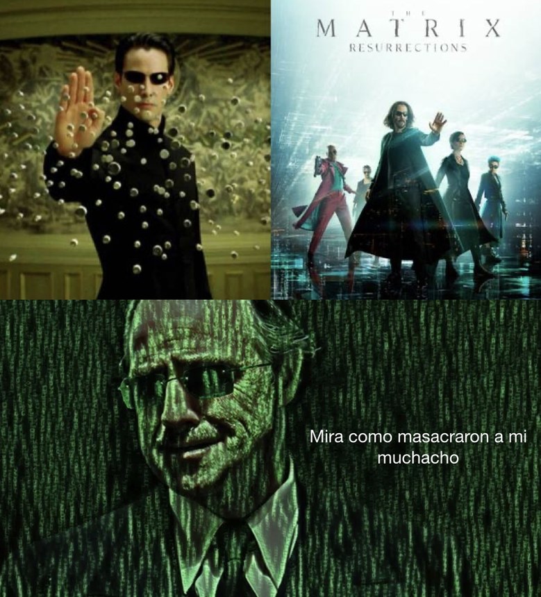 Los fans de Matrix en este momentos - meme