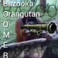 bazooka orangutan