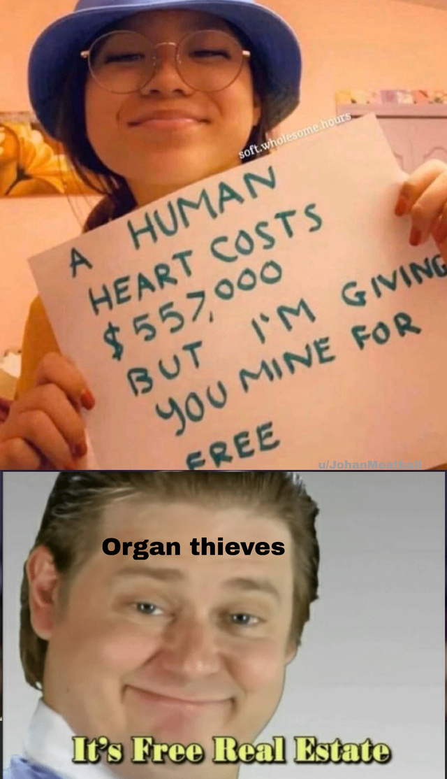 A human heart costs $557k but I'm giving you mine for free - meme