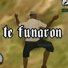 Te funaron - Meme subido por El_Pendejos_3000 :) Memedroid