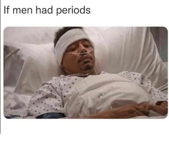 if men had periods - meme