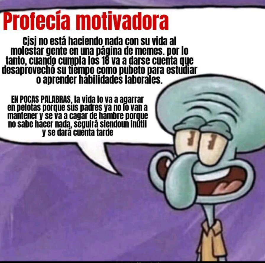 Solo digo verdades,así que no vengas a lloriquiearme a la caja de comentarios. - meme