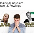 Inside all of us are two J.K Rowlings