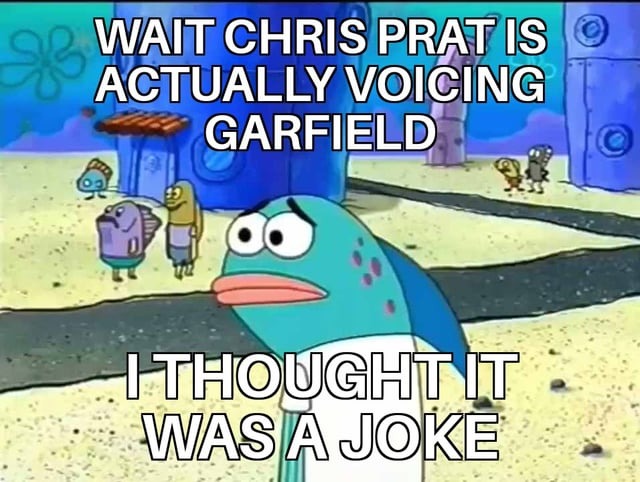 Chris Pratt voicing Garfield - meme