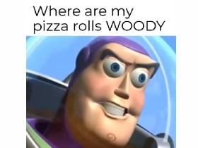 To Pizza Rolls And Beyond - meme